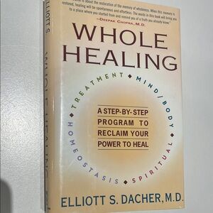 Whole Healing: A Step-By-Step Program to Reclaim Your Power to Heal book
